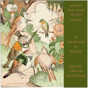 Mother West Wind "When" Stories - Thornton W. Burgess Audiobooks - Free Audio Books | Knigi-Audio.com/en/