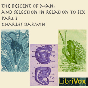 The Descent of Man and Selection in Relation to Sex, Part 3 - Charles Darwin Audiobooks - Free Audio Books | Knigi-Audio.com/en/