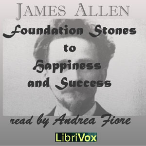 Foundation Stones to Happiness and Success - James Allen Audiobooks - Free Audio Books | Knigi-Audio.com/en/