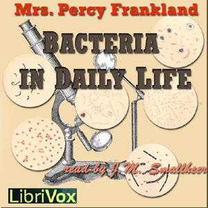 Bacteria in Daily Life - Grace Coleridge FRANKLAND Audiobooks - Free Audio Books | Knigi-Audio.com/en/