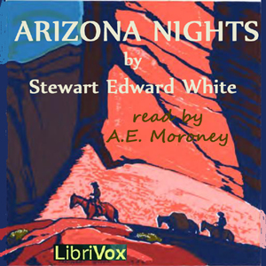 Arizona Nights - Stewart Edward White Audiobooks - Free Audio Books | Knigi-Audio.com/en/