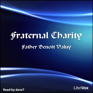 Fraternal Charity - Father Benoit VALUY Audiobooks - Free Audio Books | Knigi-Audio.com/en/