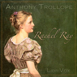 Rachel Ray - Anthony Trollope Audiobooks - Free Audio Books | Knigi-Audio.com/en/