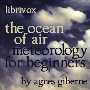 The Ocean of Air - Meteorology for Beginners - Agnes GIBERNE Audiobooks - Free Audio Books | Knigi-Audio.com/en/
