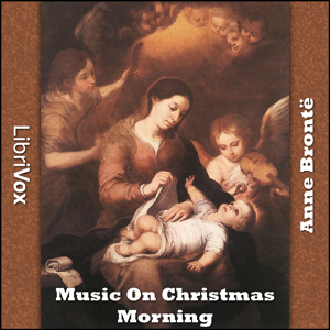 Music On Christmas Morning - Anne Brontë Audiobooks - Free Audio Books | Knigi-Audio.com/en/