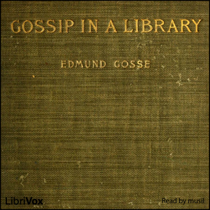 Gossip in a Library - Edmund Gosse Audiobooks - Free Audio Books | Knigi-Audio.com/en/