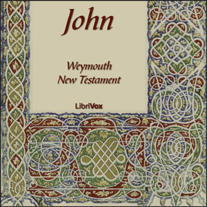 Bible (WNT) NT 04: John - Weymouth New Testament Audiobooks - Free Audio Books | Knigi-Audio.com/en/