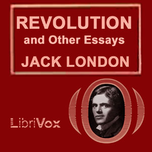 Revolution, and other Essays - Jack London Audiobooks - Free Audio Books | Knigi-Audio.com/en/