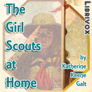 The Girl Scouts at Home - Katherine Keene GALT Audiobooks - Free Audio Books | Knigi-Audio.com/en/