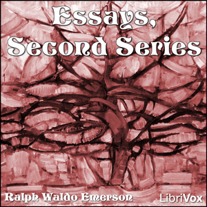 Essays, Second Series - Ralph Waldo Emerson Audiobooks - Free Audio Books | Knigi-Audio.com/en/
