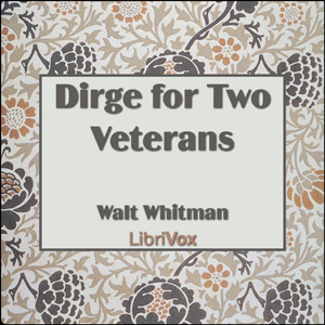 Dirge for Two Veterans - Walt Whitman Audiobooks - Free Audio Books | Knigi-Audio.com/en/