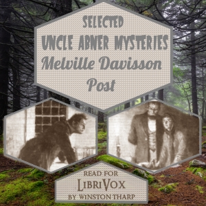 Selected Uncle Abner Mysteries - Melville Davisson POST Audiobooks - Free Audio Books | Knigi-Audio.com/en/