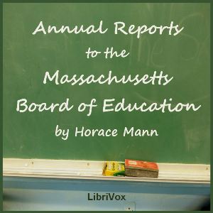 Annual Reports to the Massachusetts Board of Education - Horace MANN Audiobooks - Free Audio Books | Knigi-Audio.com/en/