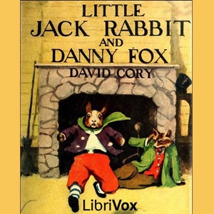 Little Jack Rabbit and Danny Fox - David Cory Audiobooks - Free Audio Books | Knigi-Audio.com/en/