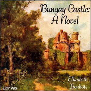 Bungay Castle: A Novel - Elizabeth BONHÔTE Audiobooks - Free Audio Books | Knigi-Audio.com/en/