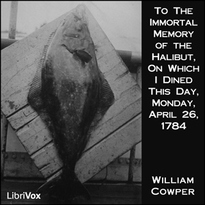 To The Immortal Memory of the Halibut - William Cowper Audiobooks - Free Audio Books | Knigi-Audio.com/en/