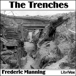 The Trenches - Frederic MANNING Audiobooks - Free Audio Books | Knigi-Audio.com/en/