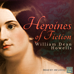 Heroines of Fiction - William Dean Howells Audiobooks - Free Audio Books | Knigi-Audio.com/en/