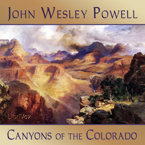 Canyons of the Colorado - John Wesley POWELL Audiobooks - Free Audio Books | Knigi-Audio.com/en/