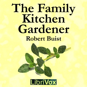 The Family Kitchen Gardener - Robert BUIST Audiobooks - Free Audio Books | Knigi-Audio.com/en/