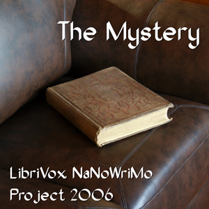 The Mystery (LibriVox NaNoWriMo novel 2006) - LIBRIVOX VOLUNTEERS Audiobooks - Free Audio Books | Knigi-Audio.com/en/