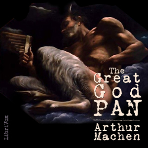 The Great God Pan - Arthur Machen Audiobooks - Free Audio Books | Knigi-Audio.com/en/