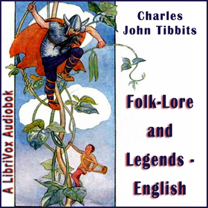 Folk-lore and legends: English - Charles John Tibbits Audiobooks - Free Audio Books | Knigi-Audio.com/en/