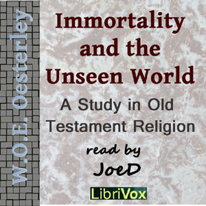 Immortality and the Unseen World - W. O. E. OESTERLEY Audiobooks - Free Audio Books | Knigi-Audio.com/en/