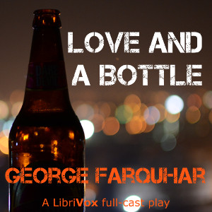 Love and a Bottle - George Farquhar Audiobooks - Free Audio Books | Knigi-Audio.com/en/