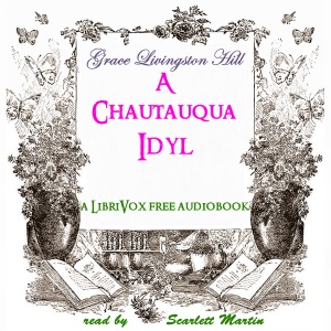 A Chautauqua Idyl - Grace Livingston Hill Audiobooks - Free Audio Books | Knigi-Audio.com/en/