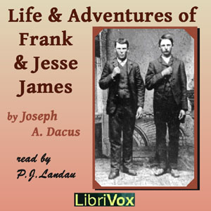 Life and Adventures of Frank and Jesse James - Joseph. A. DACUS Audiobooks - Free Audio Books | Knigi-Audio.com/en/