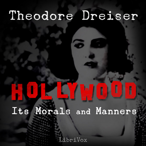 Hollywood: Its Morals and Manners - Theodore DREISER Audiobooks - Free Audio Books | Knigi-Audio.com/en/