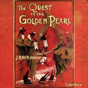 The Quest of the Golden Pearl - John Robert HUTCHINSON Audiobooks - Free Audio Books | Knigi-Audio.com/en/