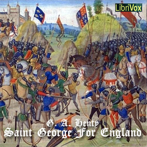 Saint George for England - G. A. Henty Audiobooks - Free Audio Books | Knigi-Audio.com/en/