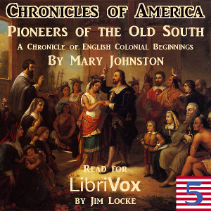 The Chronicles of America Volume 05 - Pioneers of the Old South - Mary JOHNSTON Audiobooks - Free Audio Books | Knigi-Audio.com/en/