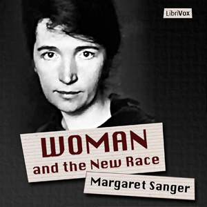 Woman and the New Race - Margaret SANGER Audiobooks - Free Audio Books | Knigi-Audio.com/en/