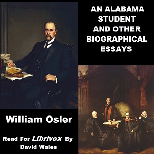 An Alabama Student And Other Biographical Essays - Sir William  OSLER Audiobooks - Free Audio Books | Knigi-Audio.com/en/