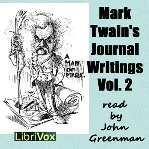 Mark Twain’s Journal Writings, Volume 2 - Mark Twain Audiobooks - Free Audio Books | Knigi-Audio.com/en/