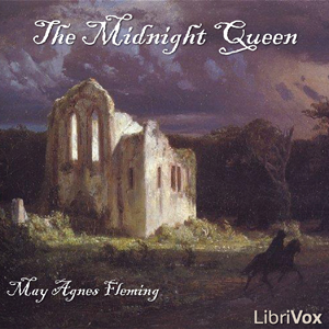 The Midnight Queen - May Agnes FLEMING Audiobooks - Free Audio Books | Knigi-Audio.com/en/