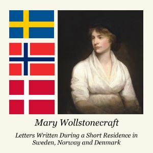 Letters Written During a Short Residence in Sweden, Norway and Denmark - Mary Wollstonecraft Audiobooks - Free Audio Books | Knigi-Audio.com/en/