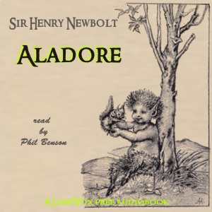 Aladore - Sir Henry NEWBOLT Audiobooks - Free Audio Books | Knigi-Audio.com/en/
