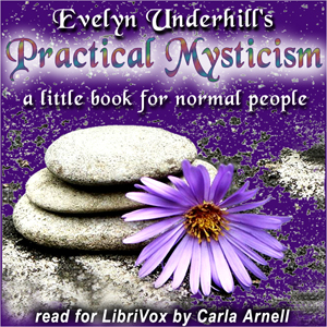 Practical Mysticism: A Little Book for Normal People - Evelyn UNDERHILL Audiobooks - Free Audio Books | Knigi-Audio.com/en/