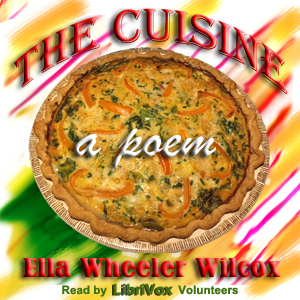 The Cuisine - Ella Wheeler Wilcox Audiobooks - Free Audio Books | Knigi-Audio.com/en/