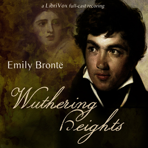 Wuthering Heights (version 3 dramatic reading) - Emily Brontë Audiobooks - Free Audio Books | Knigi-Audio.com/en/