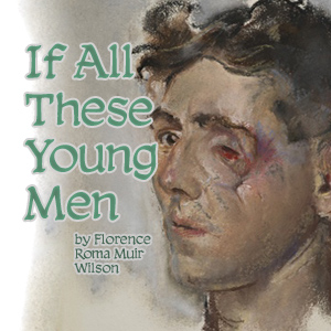 If All These Young Men - Florence Roma Muir WILSON Audiobooks - Free Audio Books | Knigi-Audio.com/en/