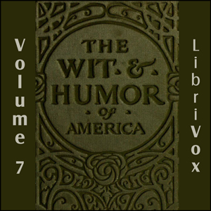 The Wit and Humor of America, Vol 07 - Various Audiobooks - Free Audio Books | Knigi-Audio.com/en/
