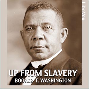 Up from Slavery: An Autobiography - Booker T. Washington Audiobooks - Free Audio Books | Knigi-Audio.com/en/