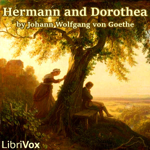 Hermann and Dorothea - Johann Wolfgang von Goethe Audiobooks - Free Audio Books | Knigi-Audio.com/en/