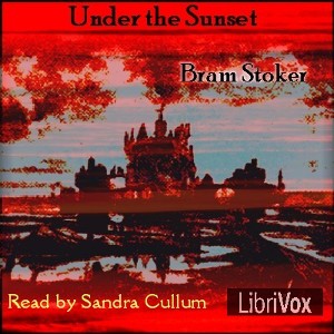 Under the Sunset - Bram Stoker Audiobooks - Free Audio Books | Knigi-Audio.com/en/