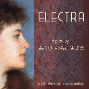 Electra - Benito Pérez Galdós Audiobooks - Free Audio Books | Knigi-Audio.com/en/